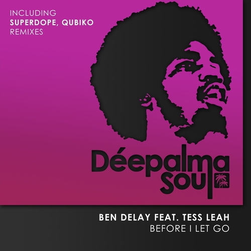 Ben Delay - Before I Let Go (Superdope, Qubiko Remixes) [DPLMSN024]